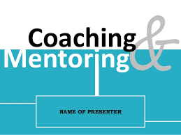 Coaching and Mentoring