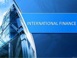 INTERNATIONAL FINANCE